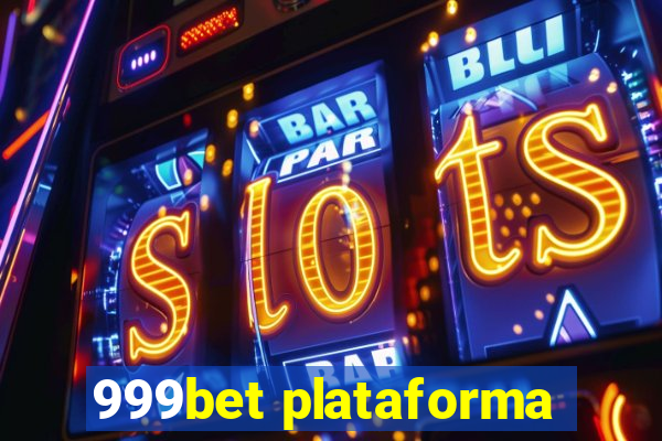 999bet plataforma